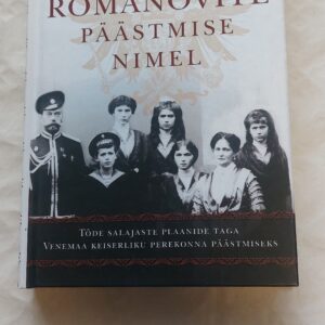 Võidujooks Romanovite päästmise nimel. Helen Rappaport. 2019