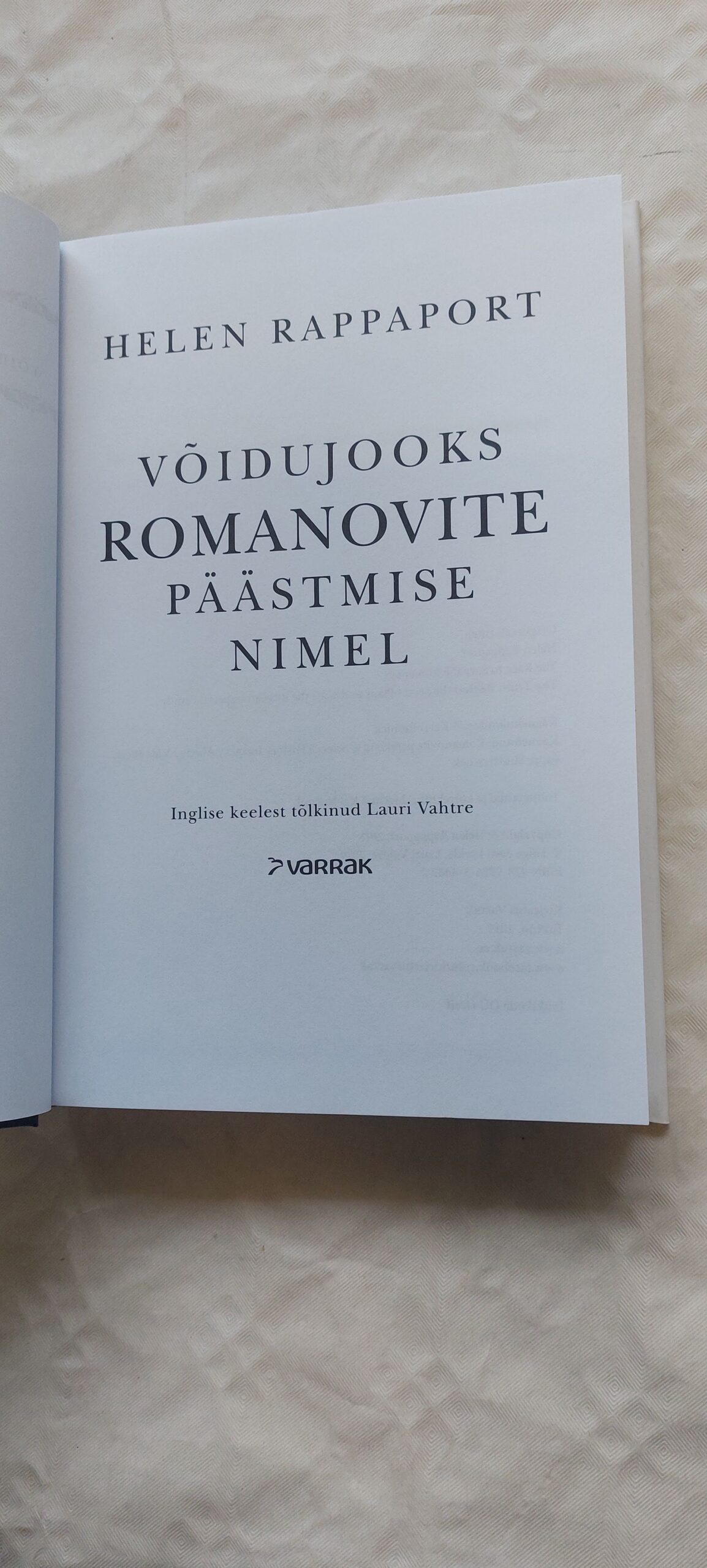 Võidujooks Romanovite päästmise nimel. Helen Rappaport. 2019 - Pilt 2