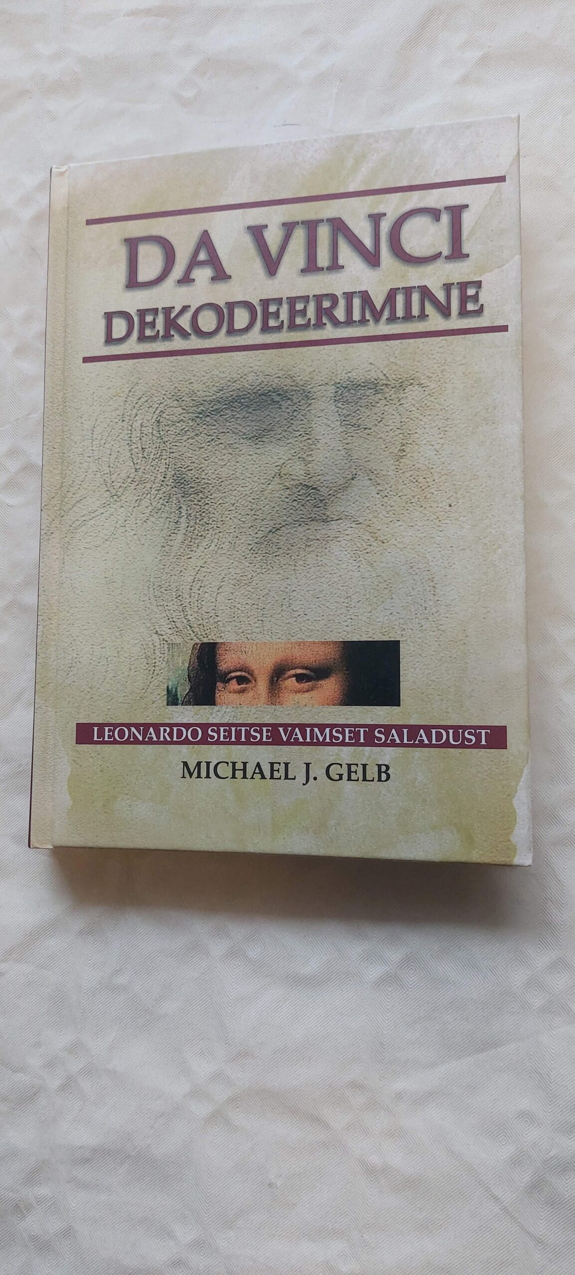 Da Vinci dekodeerimine. Michael J. Gelb. 2005