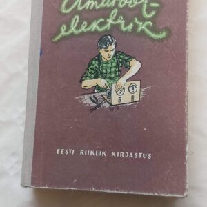 Amatöörelektrik. D. Vardja, U. Agur. 1955