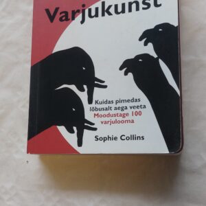 Varjukunst. Sophie Collins. 2007
