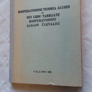 Kooperatsiooni teooria alused ja NSV Liidu tarbijate kooperatsiooni ajaloo ülevaade. G. Blank. 1961