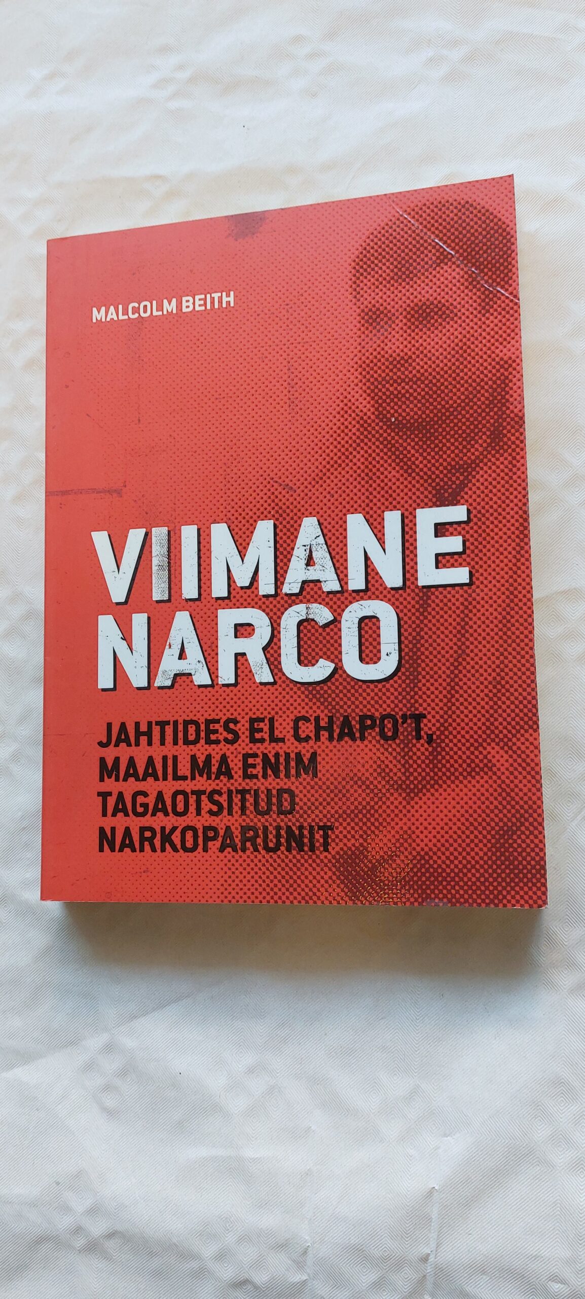 Viimane Narco. Malcolm Beith. 2013