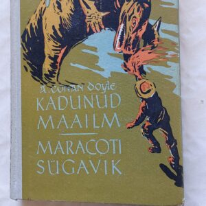 Kadunud maailm. Maracoti sügavik. A. Conan Doyle.1958
