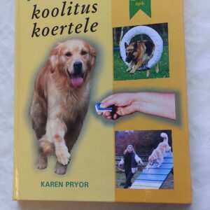 Klikker- koolitus koertele. Karen Pryor. 2004