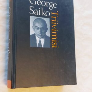 Triivimisi. George Saiko. 2010