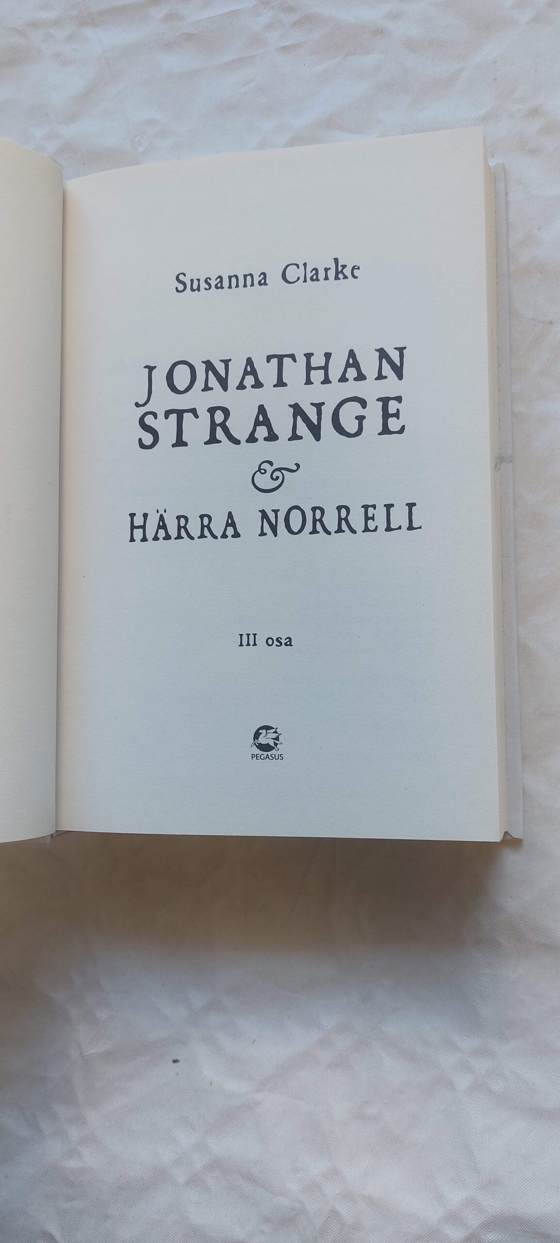 Jonathan Strange & Härra Norrell. III osa. Susannna Clarke. 2008 - Pilt 2
