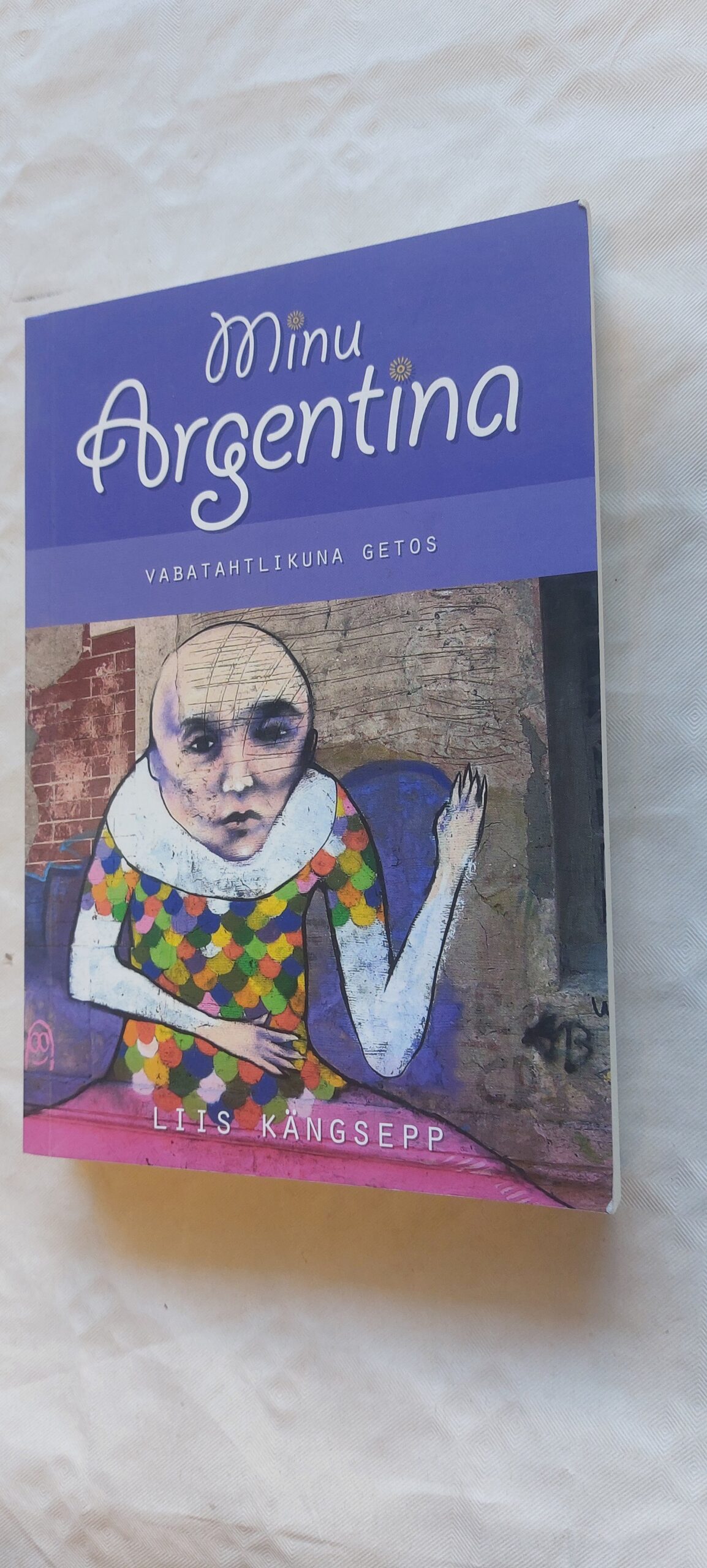 Minu Argentina. Liis Kängsepp. 2010