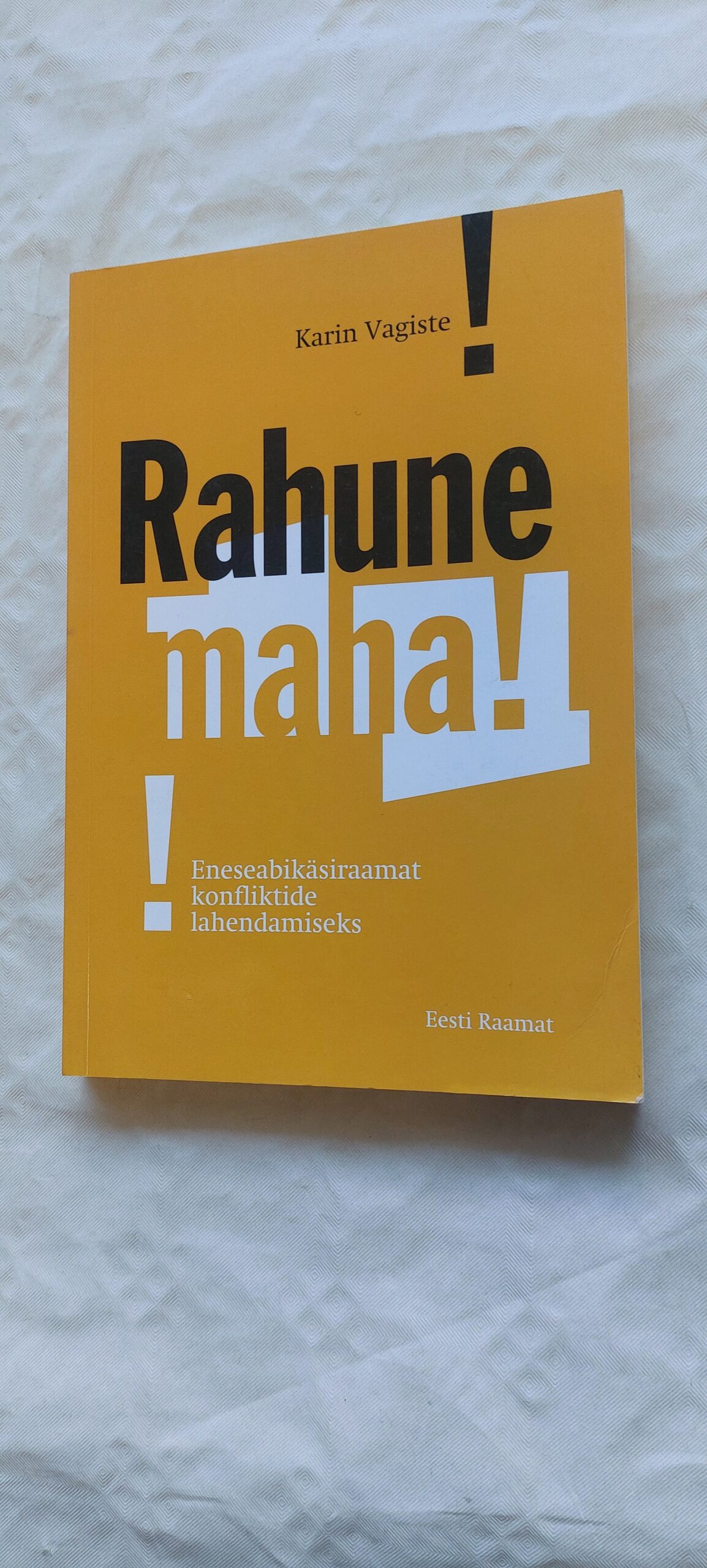 Rahune maha! Karin Vagiste. 2005
