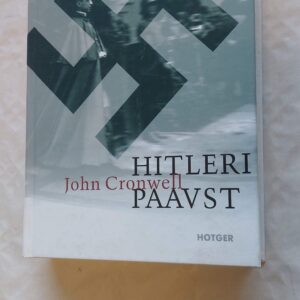 Hitleri paavst. John Cronwell. 2006