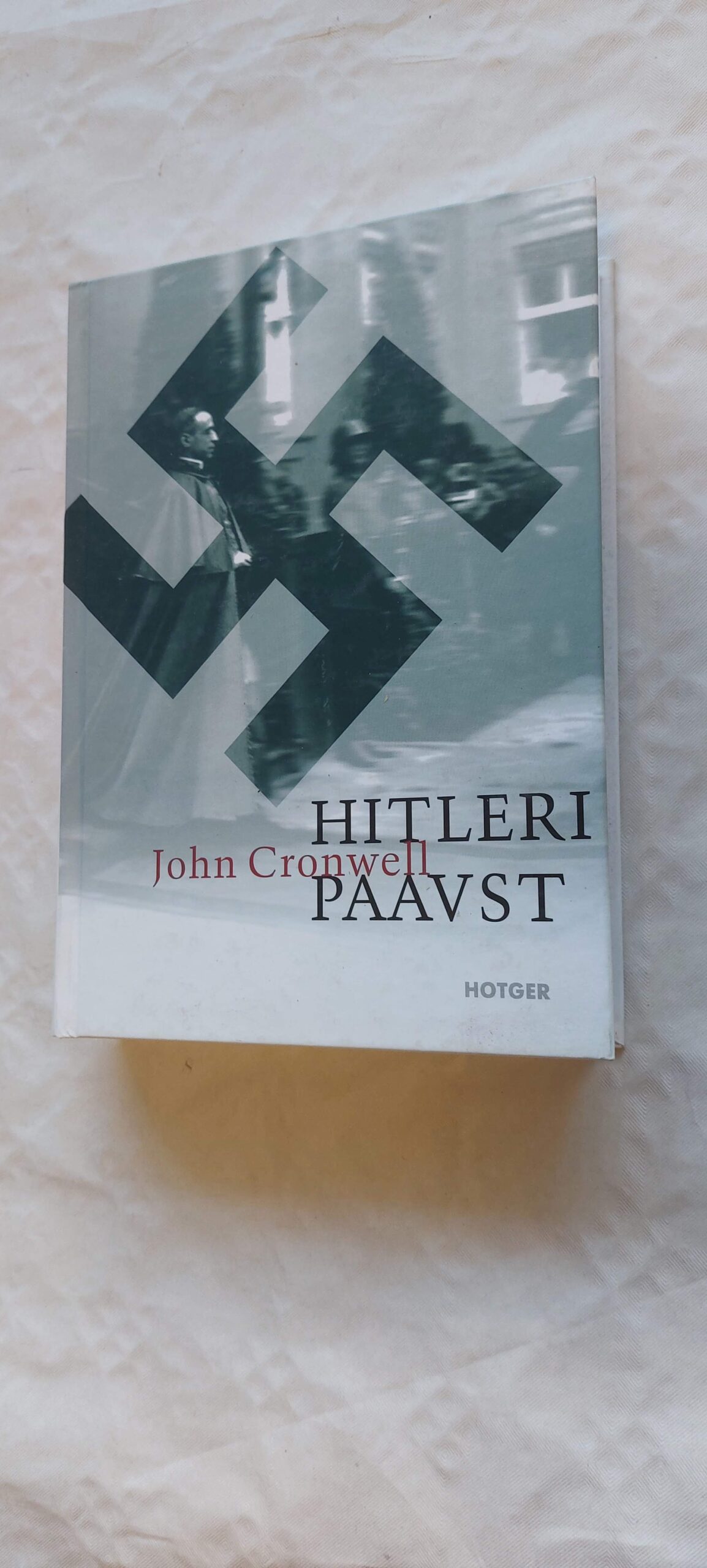 Hitleri paavst. John Cronwell. 2006