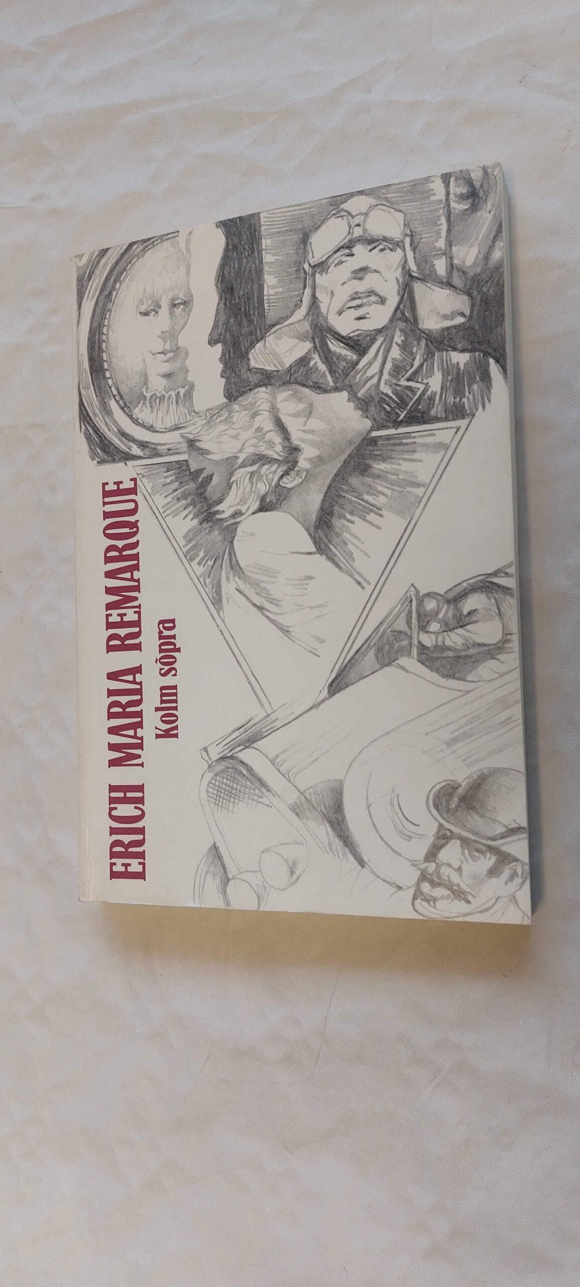 Kolm sõpra. Erich Maria Remarque. 1992