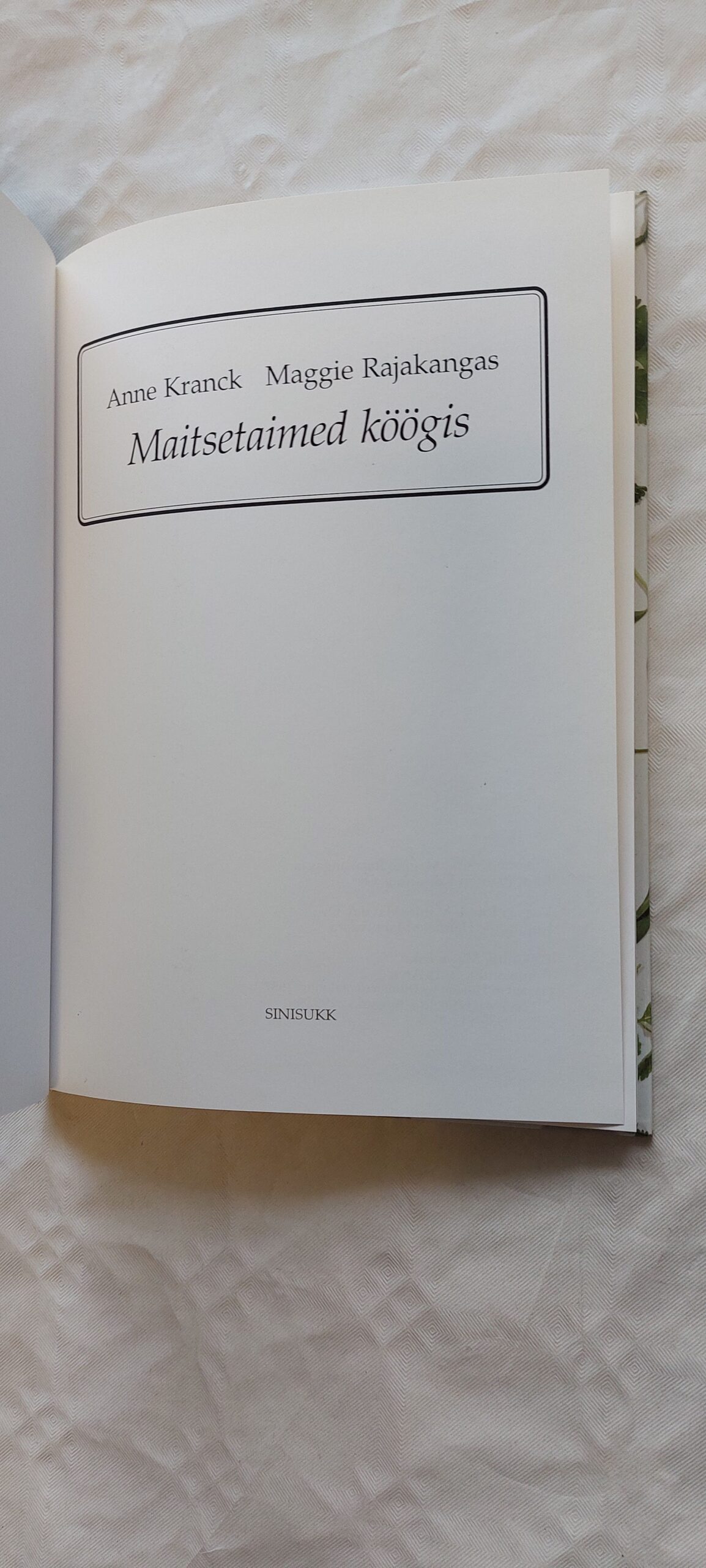 Maitsetaimed köögis. Anne Kranck; Maggie Rajakangas. 1997 - Pilt 2