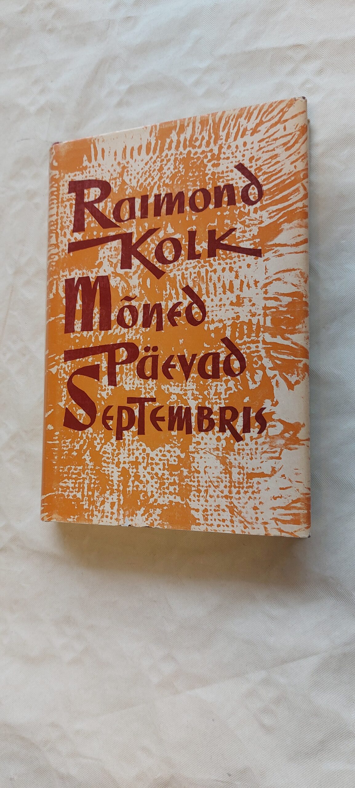 Mõned päevad Septembris. Raimond Kolk. 1972