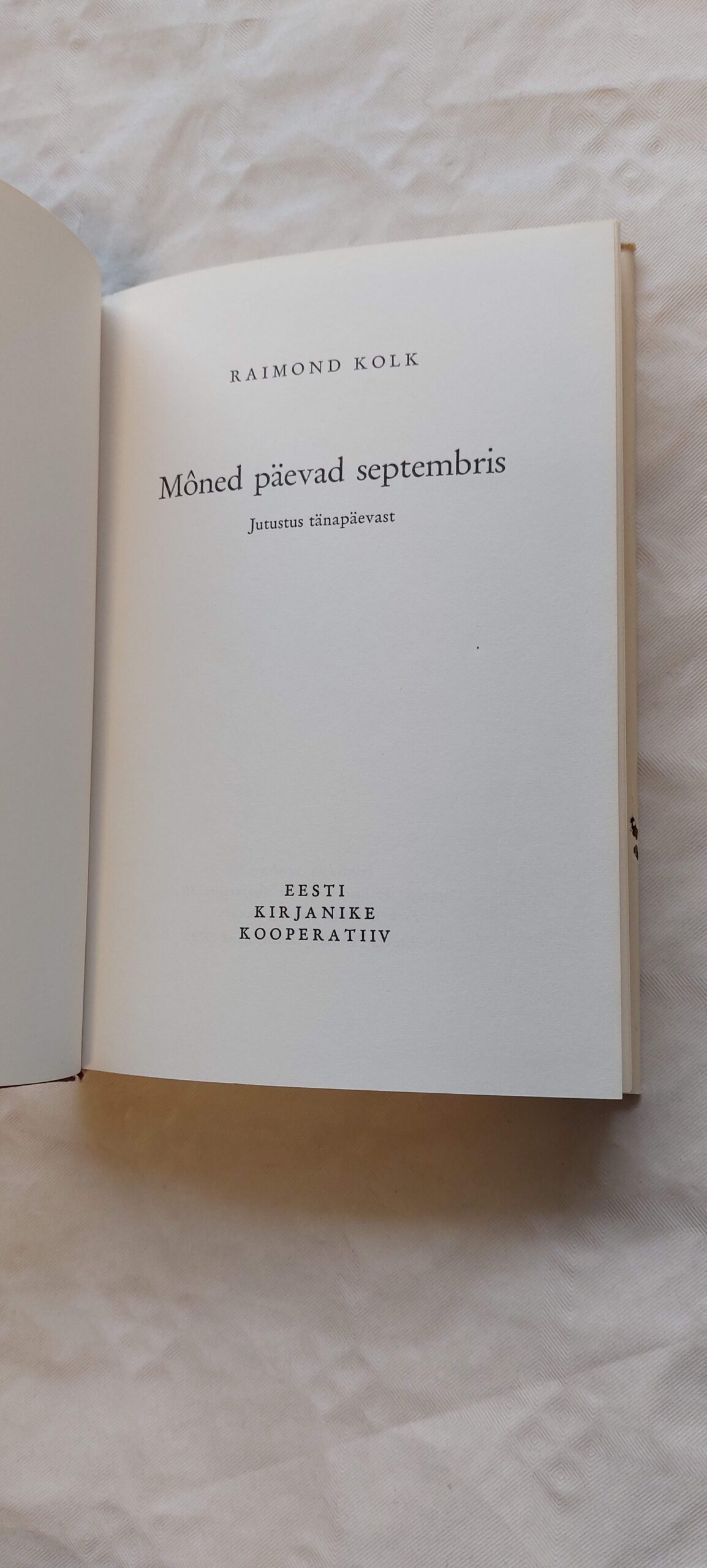 Mõned päevad Septembris. Raimond Kolk. 1972 - Pilt 2