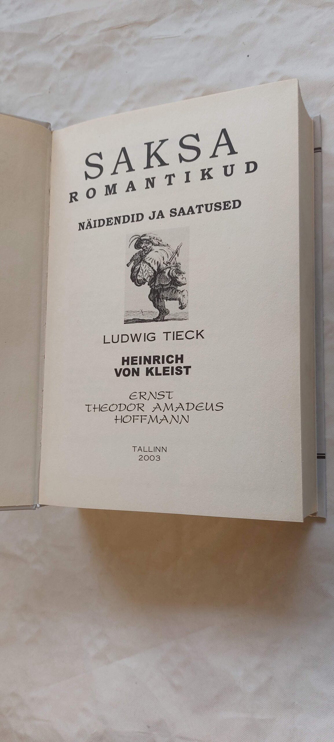 Saksa romantikud. Näidendid ja saatused. L. Tieck, H. von Kleist. E. T. A. Hoffmann. 2003 - Pilt 2