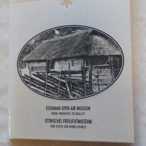 Eesti vabaõhumuuseum ideest tegudeni. 1996